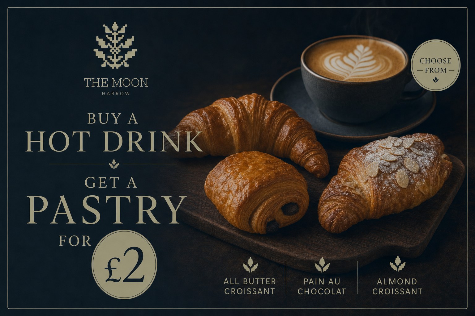 Pastry poster — buy a hot drink, get a pastry for £2